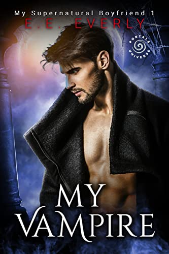 My Vampire: An Urban Fantasy (My Supernatural Boyfriend Book 1)