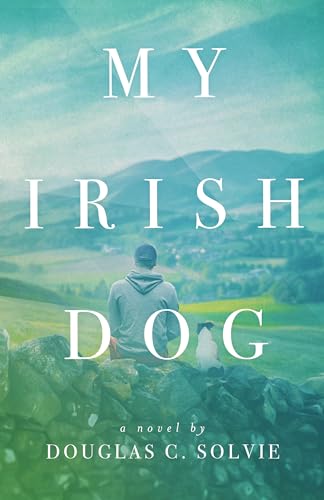 My Irish Dog (My Irish Dog Series Book 1)