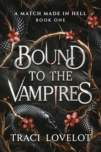 A Match Made in Hell: Steamy Enemies-to-Lovers Dark World Vampire Romance (Bound to the Vampires Book 1)