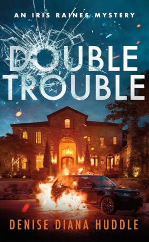 Double Trouble: A Texas Private Investigator Mystery (Iris Raines Mystery)