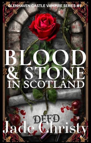 Blood & Stone in Scotland: Glenhaven Vampire Series (Glenhaven Castle Vampire Series Book 1)