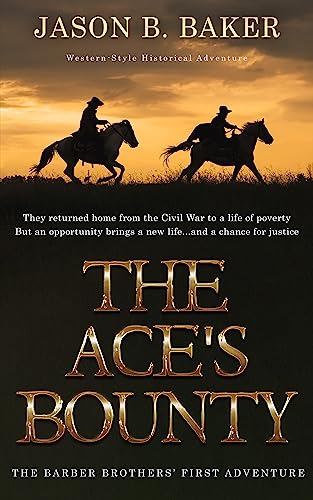 The Ace's Bounty: The Barber Brothers' First Adventure