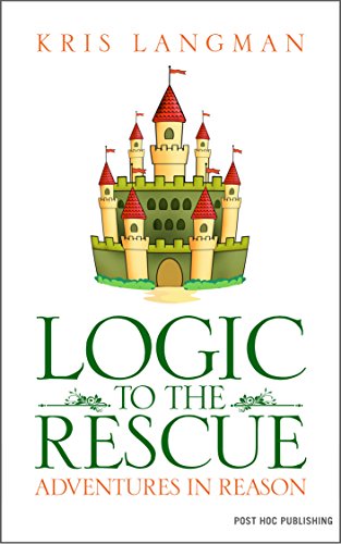 Logic to the Rescue (Logic to the Rescue Book 1)