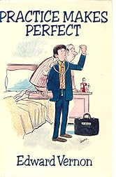 Practice Makes Perfect (Edward Vernon's Practice series Book 1)