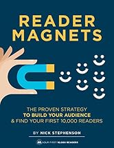 Reader Magnets: Build Your Author Platform and Sell more Books on Kindle (2022 Edition)