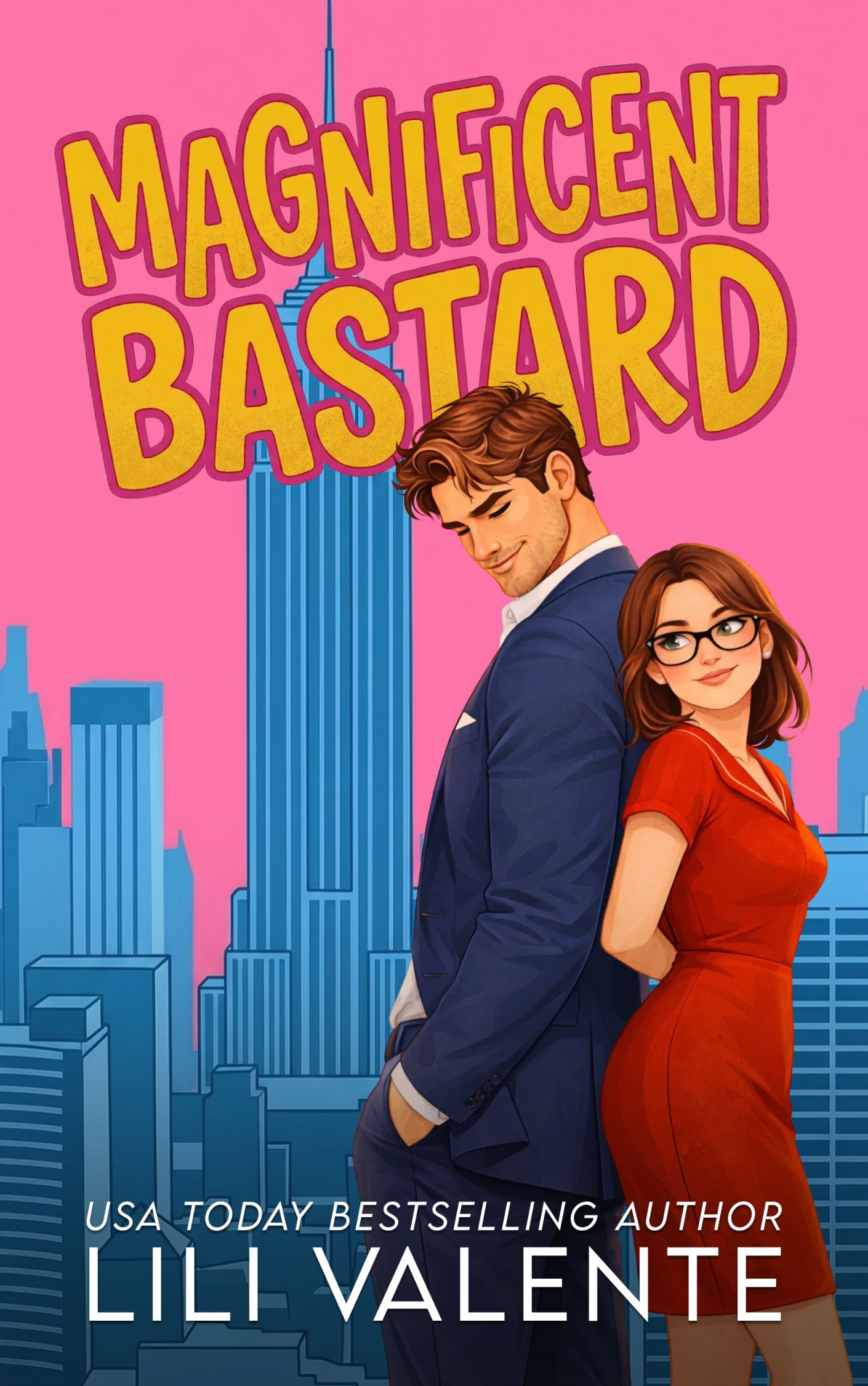 Magnificent Bastard (Fake Dating in the City Book 1)