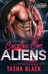 Cosplay Con Aliens: A Stargazer Alien Romance Collection (Stargazer Alien Mail Order Brides: Collection Book 4)