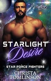Starlight Desire (Star Force Fighters Book 2)
