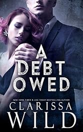 A Debt Owed (A Dark Billionaire Romance) (The Debt Duet Book 1)