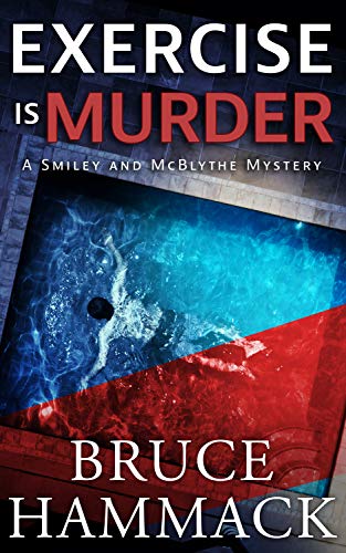 Exercise Is Murder (Smiley and McBlythe Mystery Series Book 1)