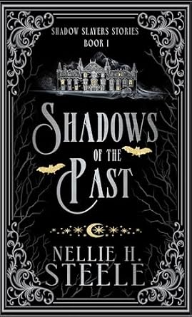 Shadows of the Past (Shadow Slayers Stories Book 1)