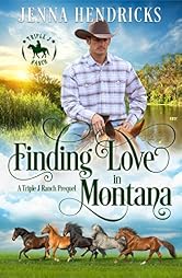 Finding Love in Montana: Triple J Ranch Prequel