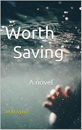 Worth Saving: A novel