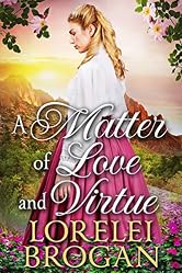 A Matter of Love and Virtue: A Historical Western Romance Book (Tales of Brave Western Love)