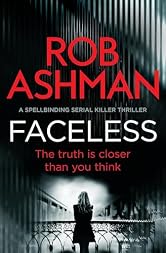 Faceless: A Spellbinding Serial Killer Thriller (The DI Rosalind Kray Series Book 1)