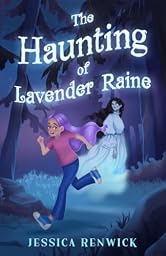 The Haunting of Lavender Raine
