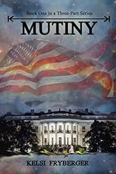 Mutiny: A Riveting Dystopian Thriller (Mutiny Series Book 1)