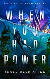 When You Had Power (Nothing is Promised 1)