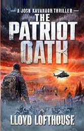 The Patriot Oath: A Josh Kavanagh Thriller (The Josh Kavanagh Thrillers)