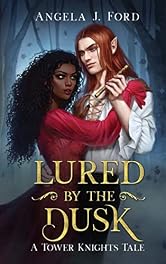 Lured by the Dusk: A Standalone Gothic Fantasy Romance (Tower Knights)