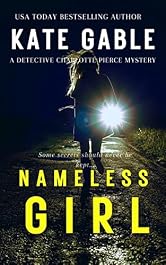 Nameless girl : A compelling crime thriller mystery with a twist (A Detective Charlotte Pierce Mystery Thriller Book 1)