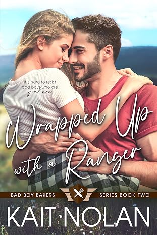 Wrapped Up with a Ranger (Bad Boy Bakers Book 2)