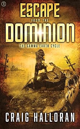 Escape from the Dominion (The Gamma Earth Cycle Series Book 1)