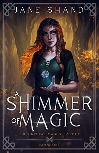 A Shimmer of Magic (The Crystal Mages Trilogy Book 1)