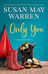 Only You: A Deep Haven Prequel Novella (Deep Haven Collection)