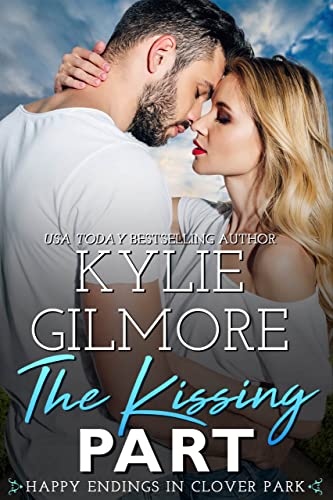 The Kissing Part (Happy Endings in Clover Park Book 1)