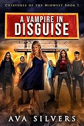 A Vampire in Disguise (Creatures of the Midwest Book 1)