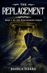 The Replacement: Book 1 of The Replacement Series