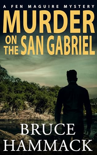 Murder On The San Gabriel (A Fen Maguire Mystery Book 5)
