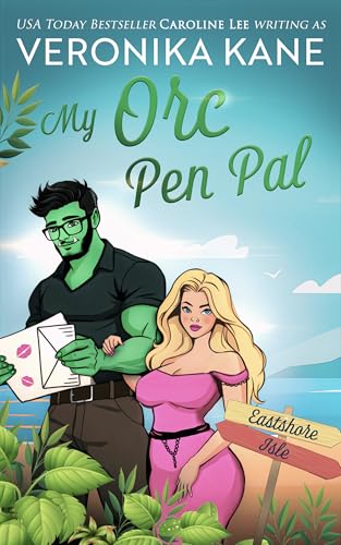 My Orc Pen Pal: an Eastshore Isle romcom