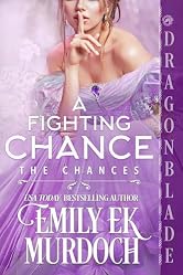 A Fighting Chance: A Regency Historical Romance (The Chances Book 1)
