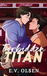 Forbidden Titan: An Enemies to Lovers MM College Hockey Romance (North Shore Titans Hockey Book 5)