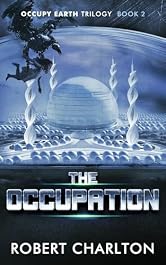 The Occupation (Occupy Earth Trilogy Book 2)