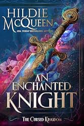 An Enchanted Knight (The Cursed Kingdom Book 1)
