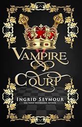 Vampire Court: The Complete Series
