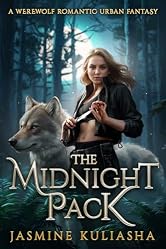 The Midnight Pack: A Werewolf Romantic Urban Fantasy (Jericho James Book 1)