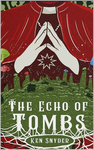 The Echo of Tombs (The Kantos)