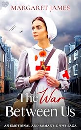 The War Between Us: An emotional and romantic WW1 saga (The Denham Family Sagas)