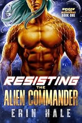 Resisting the Alien Commander (Brides of the Bohnari Book 1)