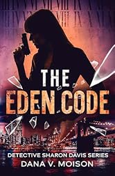 The Eden Code: An International Espionage Thriller (Detective Sharon Davis Book 3)