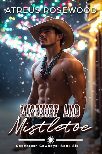 Mischief and Mistletoe (Sagebrush Cowboys Book 6)