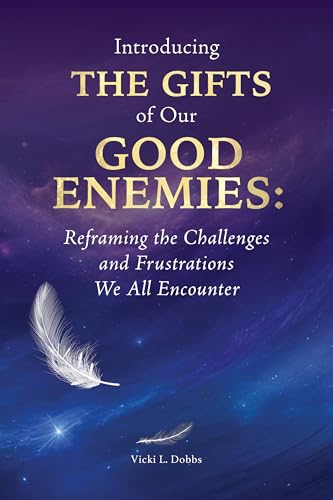 Introducing The Gifts of Our Good Enemies