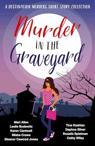 Murder in the Graveyard (Destination Murders Book 5)