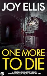 ONE MORE TO DIE the most gripping crime thriller you'll read this summer