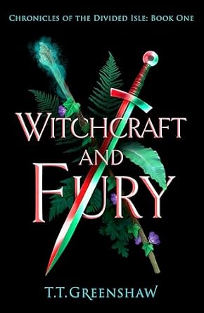 Witchcraft and Fury (Chronicles of the Divided Isle Book 1)