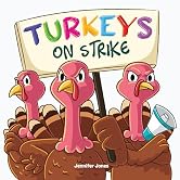 Turkeys on Strike: A Funny Thanksgiving Rhyming Read Aloud